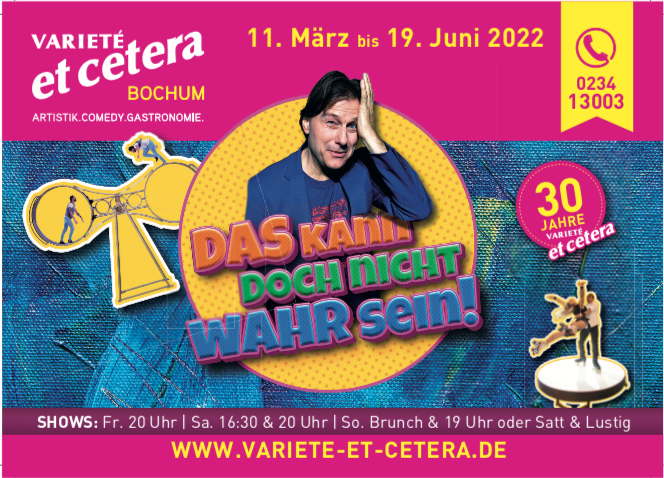 Varieté et cetera Bochum - Die neue Show ab 11.03. - 19.06.2022